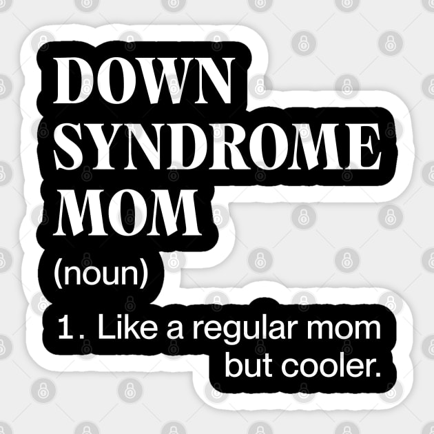 Down Syndrome Mom Sticker by chromebeci